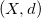left parenthesis upper X comma d right parenthesis
