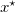 x Superscript star