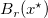 upper B Subscript r Baseline left parenthesis x Superscript star Baseline right parenthesis
