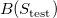 upper B left parenthesis upper S Subscript test Baseline right parenthesis