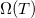 normal upper Omega left parenthesis upper T right parenthesis