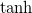 hyperbolic tangent