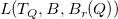 upper L left parenthesis upper T Subscript upper Q Baseline comma upper B comma upper B Subscript r Baseline left parenthesis upper Q right parenthesis right parenthesis