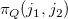 pi Subscript upper Q Baseline left parenthesis j 1 comma j 2 right parenthesis