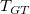 upper T Subscript upper G upper T