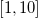 left bracket 1 comma 10 right bracket