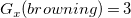 upper G Subscript x Baseline left parenthesis b r o w n i n g right parenthesis equals 3