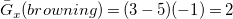 ModifyingAbove upper G With bar Subscript x Baseline left parenthesis b r o w n i n g right parenthesis equals left parenthesis 3 minus 5 right parenthesis left parenthesis negative 1 right parenthesis equals 2