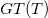 upper G upper T left parenthesis upper T right parenthesis