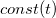 c o n s t left parenthesis t right parenthesis