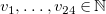 v 1 comma ellipsis comma v 24 element of double struck upper N