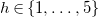 h element of StartSet 1 comma ellipsis comma 5 EndSet