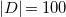 StartAbsoluteValue upper D EndAbsoluteValue equals 100