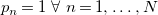 p Subscript n Baseline equals 1 for all n equals 1 comma ellipsis comma upper N