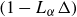 left parenthesis 1 minus upper L Subscript alpha Baseline normal upper Delta right parenthesis