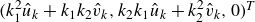 left parenthesis k 1 squared ModifyingAbove u With caret Subscript k Baseline plus k 1 k 2 ModifyingAbove v With caret Subscript k Baseline comma k 2 k 1 ModifyingAbove u With caret Subscript k Baseline plus k 2 squared ModifyingAbove v With caret Subscript k Baseline comma 0 right parenthesis Superscript upper T