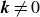 bold italic k not equals 0