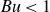 italic Bu less than 1