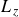 upper L Subscript z