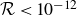 script upper R less than 10 Superscript negative 12