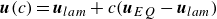 bold italic u left parenthesis c right parenthesis equals bold italic u Subscript l a m Baseline plus c left parenthesis bold italic u Subscript upper E upper Q Baseline minus bold italic u Subscript l a m Baseline right parenthesis