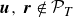 bold italic u comma bold italic r not an element of script upper P Subscript upper T Baseline
