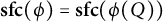 bold sfc left parenthesis phi right parenthesis equals bold sfc left parenthesis phi left parenthesis upper Q right parenthesis right parenthesis