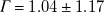 upper Gamma equals 1.04 plus or minus 1.17