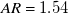 upper A upper R equals 1.54