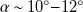 alpha tilde 10 Superscript ring Baseline minus 12 Superscript ring