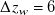 normal upper Delta z Subscript w Baseline equals 6