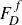 upper F Subscript upper D Superscript f