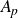 upper A Subscript p
