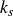 k Subscript s