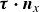 bold italic tau bold dot bold italic n Subscript x
