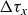 normal upper Delta tau Subscript x