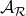 script upper A Subscript script upper R