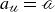 a Subscript script u Baseline equals script a
