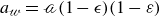a Subscript script w Baseline equals script a left parenthesis 1 minus epsilon right parenthesis left parenthesis 1 minus epsilon right parenthesis