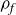rho Subscript f