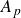 upper A Subscript p