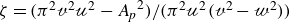zeta equals left parenthesis pi squared script v squared script u squared minus upper A Subscript p Baseline Superscript 2 Baseline right parenthesis divided by left parenthesis pi squared script u squared left parenthesis script v squared minus script w squared right parenthesis right parenthesis
