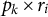 p Subscript k Baseline times r Subscript i