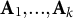 bold upper A 1 comma period period period comma bold upper A Subscript k Baseline