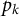 p Subscript k