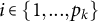 i element of StartSet 1 comma period period period comma p Subscript k Baseline EndSet