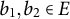 b 1 comma b 2 element of upper E