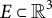 upper E subset of double struck upper R cubed