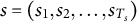 s equals left parenthesis s 1 comma s 2 comma ellipsis comma s Subscript upper T Sub Subscript s Subscript Baseline right parenthesis