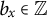 b Subscript x Baseline element of double struck upper Z